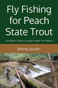 Fly Fishing for Peach State Trout (Hardcover)