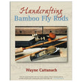 Hand crafting Bamboo Fly Rods-fly rod Making Books Oyster Bamboo Fly Rods