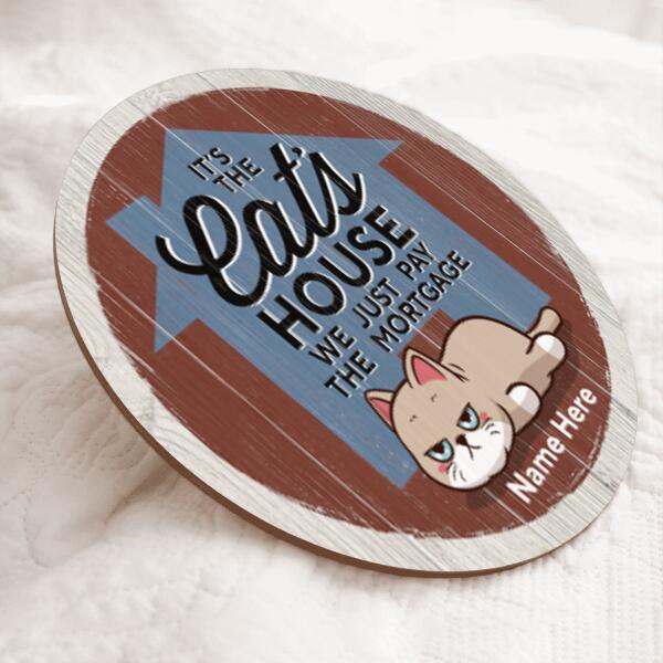It's The Cat's House - Lying Cats - Personalized Cat Door Sign