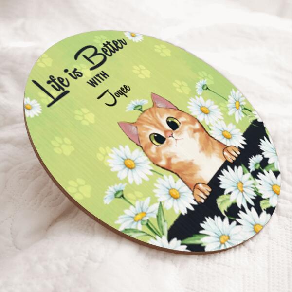 Life Is Better With Cats - Daisy Field - Personalized Cat Door Sign