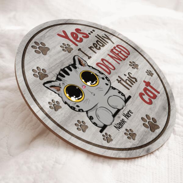 Need All Of These Cats - Personalized Cat Door Sign