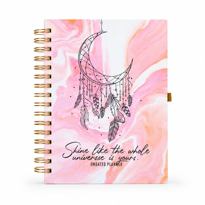 Shine Like The Whole Universe Is Yours — Undated Planner