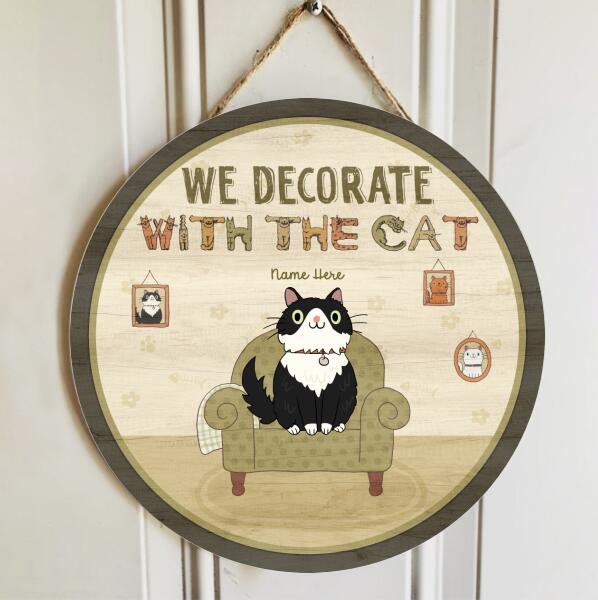 We Decorate With Cats - Personalized Cat Door Sign