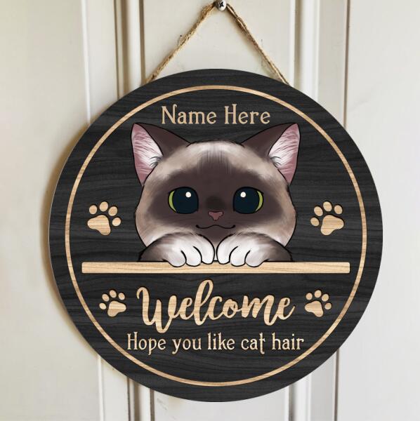 Welcome Hope You Like Cat Hair - Peeking Cute Cat - Personalized Cat Door Sign