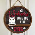 Welcome Hope You Like Cats - Chubby Cats - Personalized Cat Door Sign