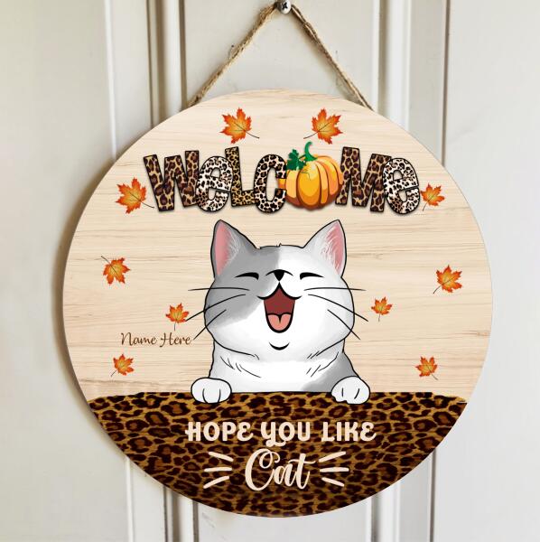 Welcome Hope You Like Cats - Leopard Print Decoration - Personalized Cat Autumn Door Sign