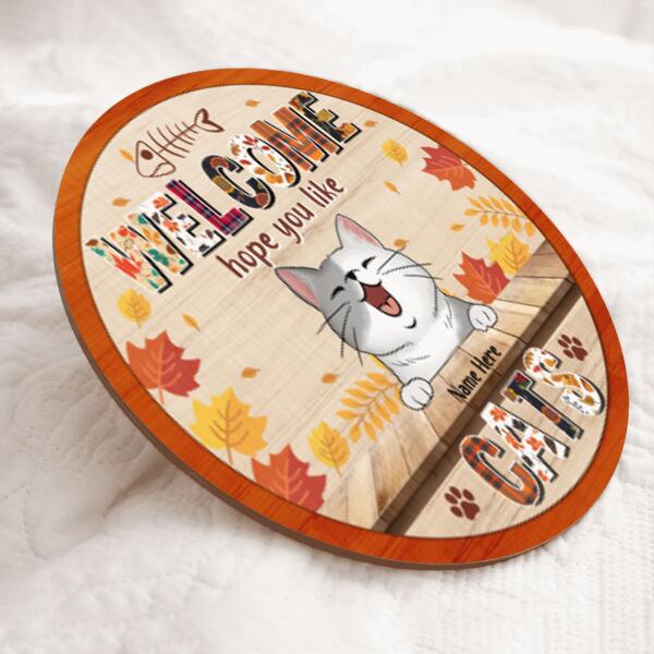 Welcome Hope You Like Cats - Personalized Cat Fall Door Sign