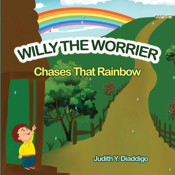 Willy the Worrier Book: Chases That Rainbow