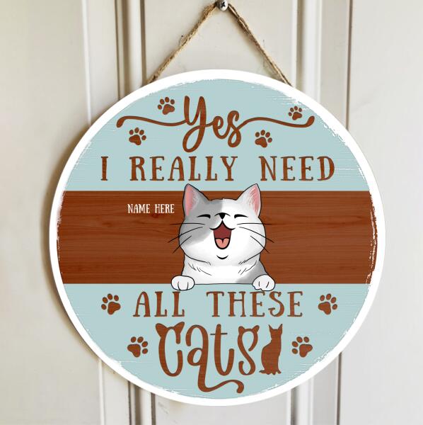 Yes I Really Need All These Cats - Pastel Blue - Personalized Cat Door Sign